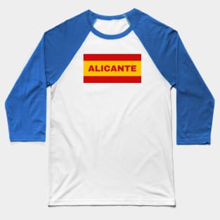 Alicante City in Spanish Flag Colors Baseball T-Shirt